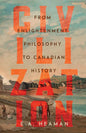 Civilization: From Enlightenment Philosophy to Canadian History - Paperback