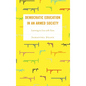 Democratic Education in an Armed Society: Learning to Live with Guns - Hardcover