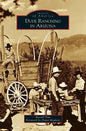 Dude Ranching in Arizona - Hardcover