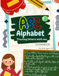 ABC Alphabet Tracing Letters with Me WORKBOOK For Kids ages 3-5: Toddler ABC Tracing Book for Writing Thinking and Learning - learning to write for 3, - Paperback