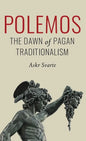Polemos: The Dawn of Pagan Traditionalism - Hardcover