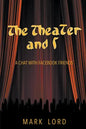 The Theater and I - Paperback