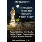 Medjugorje! Latest Marian Messages For The World: Marian Apparitions Faith, Prayer, Conversion - Paperback