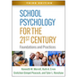 School Psychology for the 21st Century: Foundations and Practices - Hardcover
