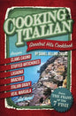 Cooking Italian: Greatest Hits Cookbook - Paperback