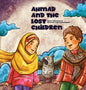 Ahmad and the Lost Children - Hardcover