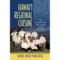 Hawai'i Regional Cuisine: The Food Movement That Changed the Way Hawai'i Eats - Paperback