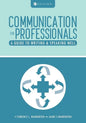 Communication for Professionals: A Guide to Writing and Speaking Well - Paperback
