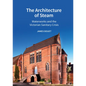 The Architecture of Steam: Waterworks and the Victorian Sanitary Crisis - Hardcover