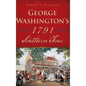 George Washington's 1791 Southern Tour - Hardcover