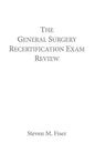 The General Surgery Recertification Exam Review - Paperback