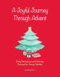 A Joyful Journey Through Advent: Daily Devotional and Activity Journal for Young Families - Paperback