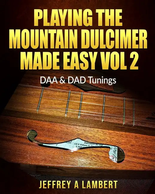 Playing The Mountain Dulcimer Made Easy: Vol II - Paperback