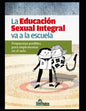 La Educación Sexual Integral va a la escuela: Propuestas posibles para implementar en el aula - Paperback