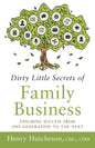 Dirty Little Secrets of Family Business (3rd Edition): Ensuring Success from One Generation to the Next - Paperback
