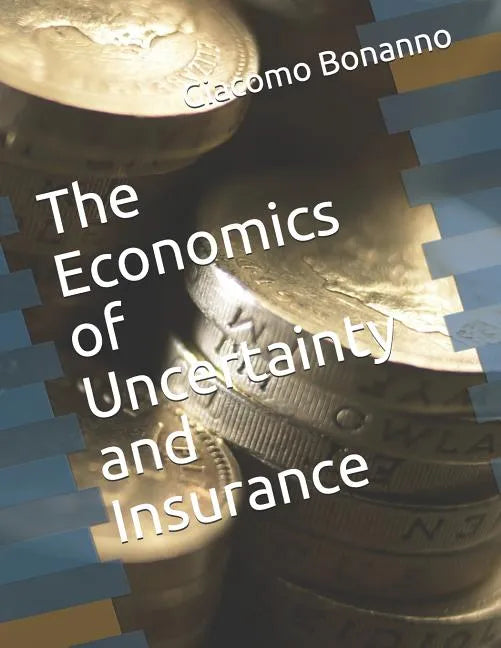 The Economics of Uncertainty and Insurance - Paperback
