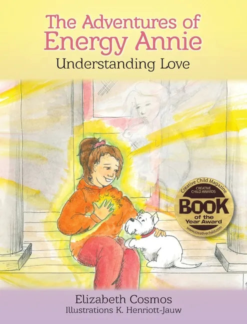 The Adventures of Energy Annie: Understanding Love - Hardcover