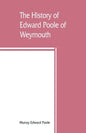The history of Edward Poole of Weymouth, Mass. (1635) and his descendants - Paperback