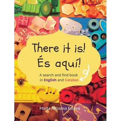 There it is! És aquí!: A search and find book in English and Catalan - Hardcover