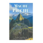 Machu Picchu: La historia y misterio de la ciudad inca - Paperback