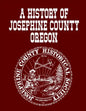 A History Of Josephine County Oregon - Paperback