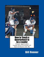 How to Teach a Quarterback to be a Leader: An Easy to Understand and Implement System to Insure Your Quarterback Can Lead His Teammates - Paperback