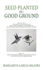 Seed Planted on Good Ground: James 2:22 (NLT) YOU SEE THAT HIS FAITH AND HIS ACTIONS WORKING TOGETHER AND HIS FAITH WAS MADE COMPLETE BY WHAT HE DI - Paperback