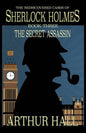 The Secret Assassin: The Rediscovered Cases Of Sherlock Holmes Book 3 - Paperback