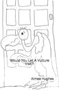 Would You Let A Vulture Visit?! - Paperback