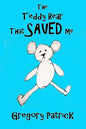 The Teddy Bear That Saved Me - Paperback