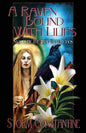 A Raven Bound with Lilies: Stories of the Wraeththu Mythos - Paperback