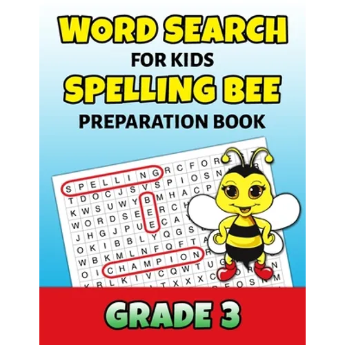 Word Search For Kids Spelling Bee Preparation Book Grade 3: 3rd Grade Spelling Workbook Ages 7 - 9 Fun Puzzle Book Teacher Student Class Homeschool - Paperback