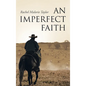 An Imperfect Faith - Hardcover