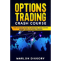 Options Trading Crash Course: The Ultimate Guide to Investing and Making Money with Options Trading - Paperback