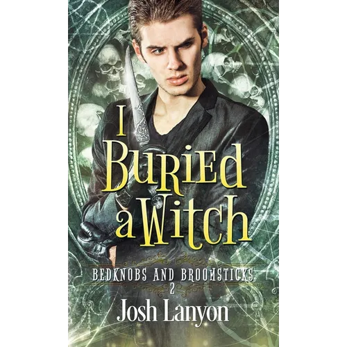 I Buried a Witch: Bedknobs and Broomsticks 2 - Paperback