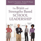 The Brain and Strengths Based School Leadership - Paperback