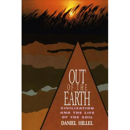 Out of the Earth: Civilization and the Life of the Soil - Paperback