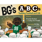 Bg's ABCs: Tackling Football and Life - Hardcover