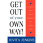 Get Out Of Your Own Way - Paperback