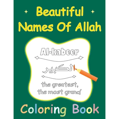 Beautiful Names Of Allah Coloring Book: Muslim 99 Names For Allah - Paperback