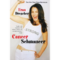 Cancer Schmancer - Paperback