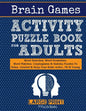Brain Games Activity Puzzle Book For Adults: Word Searches, Word Scrambles, Word Matches Cryptograms & Sudoku Puzzles To Relax, Unwind & Keep Your Bra - Paperback