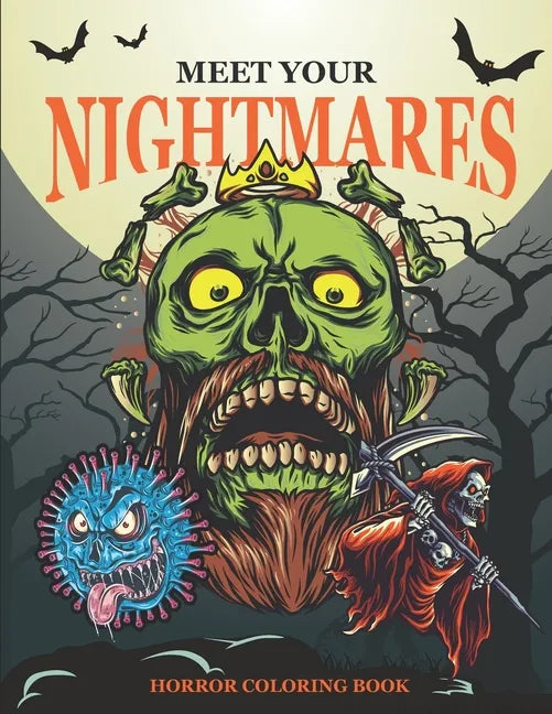 Meet Your Nightmares - Horror Coloring Book: Evil Monsters, Zombies, Demons, Clowns, Werewolves and Other - Terrifying Illustrations to color - Paperback