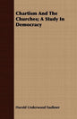 Chartism And The Churches; A Study In Democracy - Paperback
