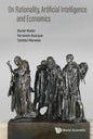 On Rationality, Artificial Intelligence and Economics - Hardcover