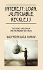 Interest: Loan, Justiciable, Reckless: "The Money Civilization" and the Present-Day Crisis - Hardcover