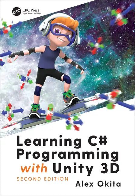 Learning C# Programming with Unity 3d, Second Edition - Paperback