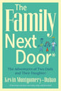 The Family Next Door: The Adventures of Two Dads and Their Daughter - Paperback