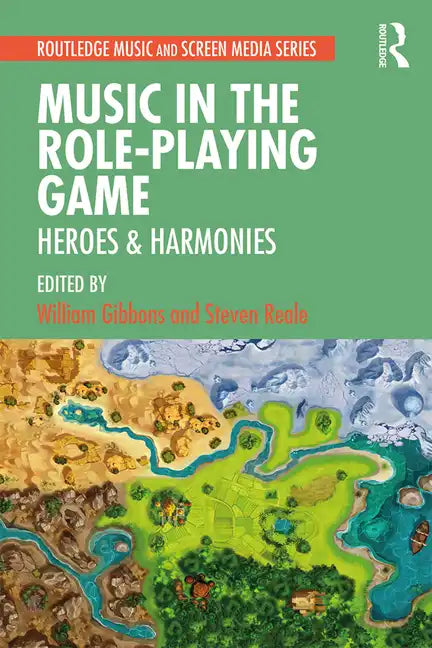 Music in the Role-Playing Game: Heroes & Harmonies - Paperback