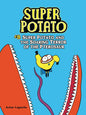 Super Potato and the Soaring Terror of the Pterosaur: Book 8 - Paperback